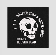 Load image into Gallery viewer, Hoosier Born Hoosier Bred - Sticker
